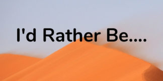 I'd Rather Be...